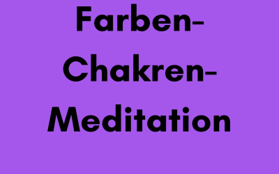 Farben-Chakren-Meditation